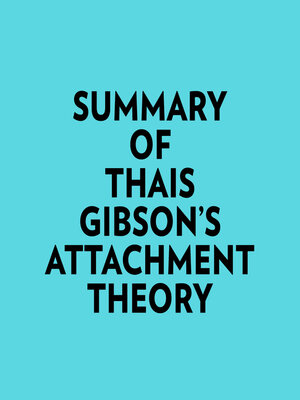 cover image of Summary of Thais Gibson's Attachment Theory